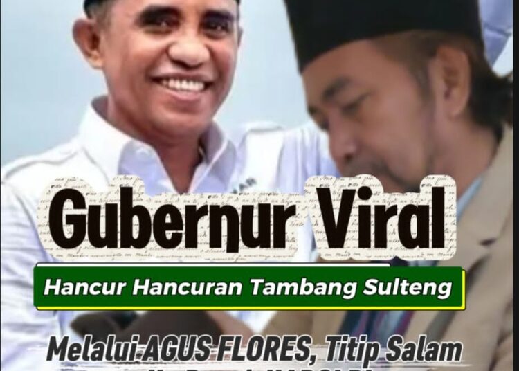 Gubernur Sulteng, Curhat ke Agus Flores, Soal Hancur-Hancuran Tambang