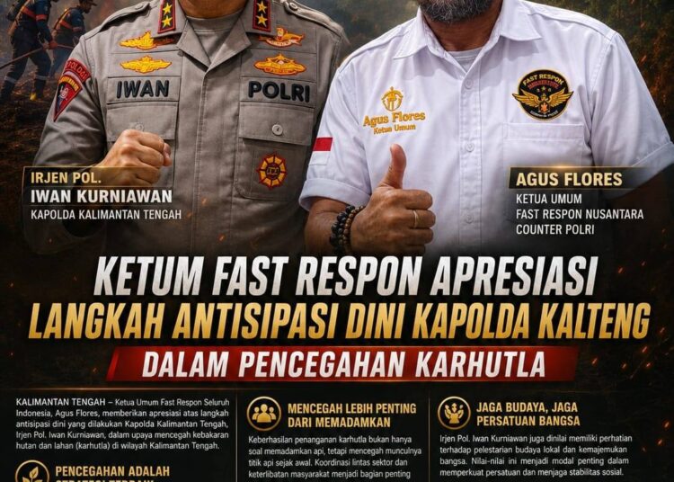 Ketum Fast Respon Apresiasi Langkah Antisipasi Dini Kapolda Kalteng dalam Pencegahan Karhutla